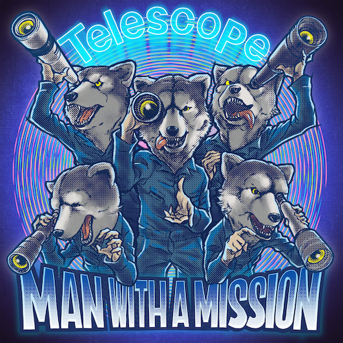 デジタルシングル第一弾 Telescope が配信スタート Mvも19時公開 Man With A Mission