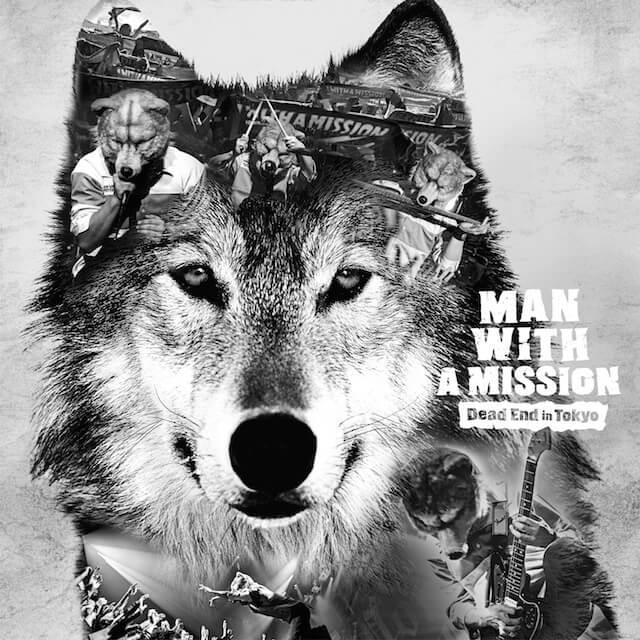 Dead End in Tokyo | MAN WITH A MISSION